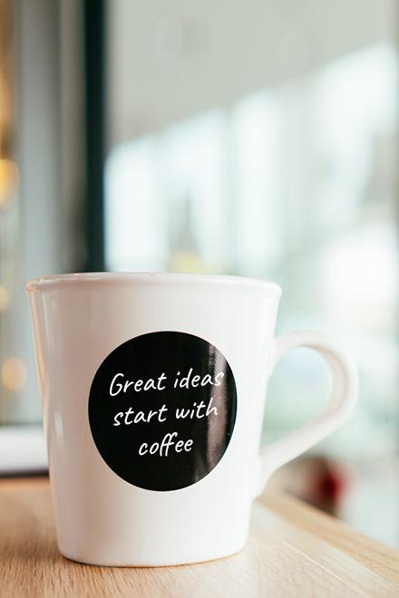Great Ideas start with Coffee